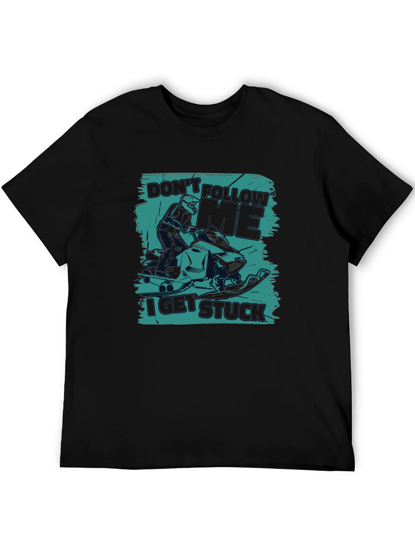 Dont Follow Me I Get Stuck Snowmobile T-Shirt