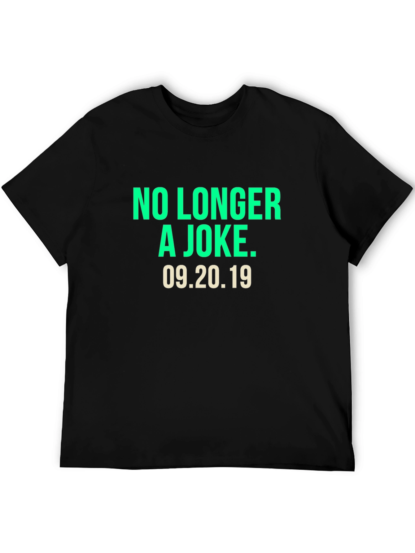 No Longer a Joke Tee - 09.20.19 Graphic T-Shirt