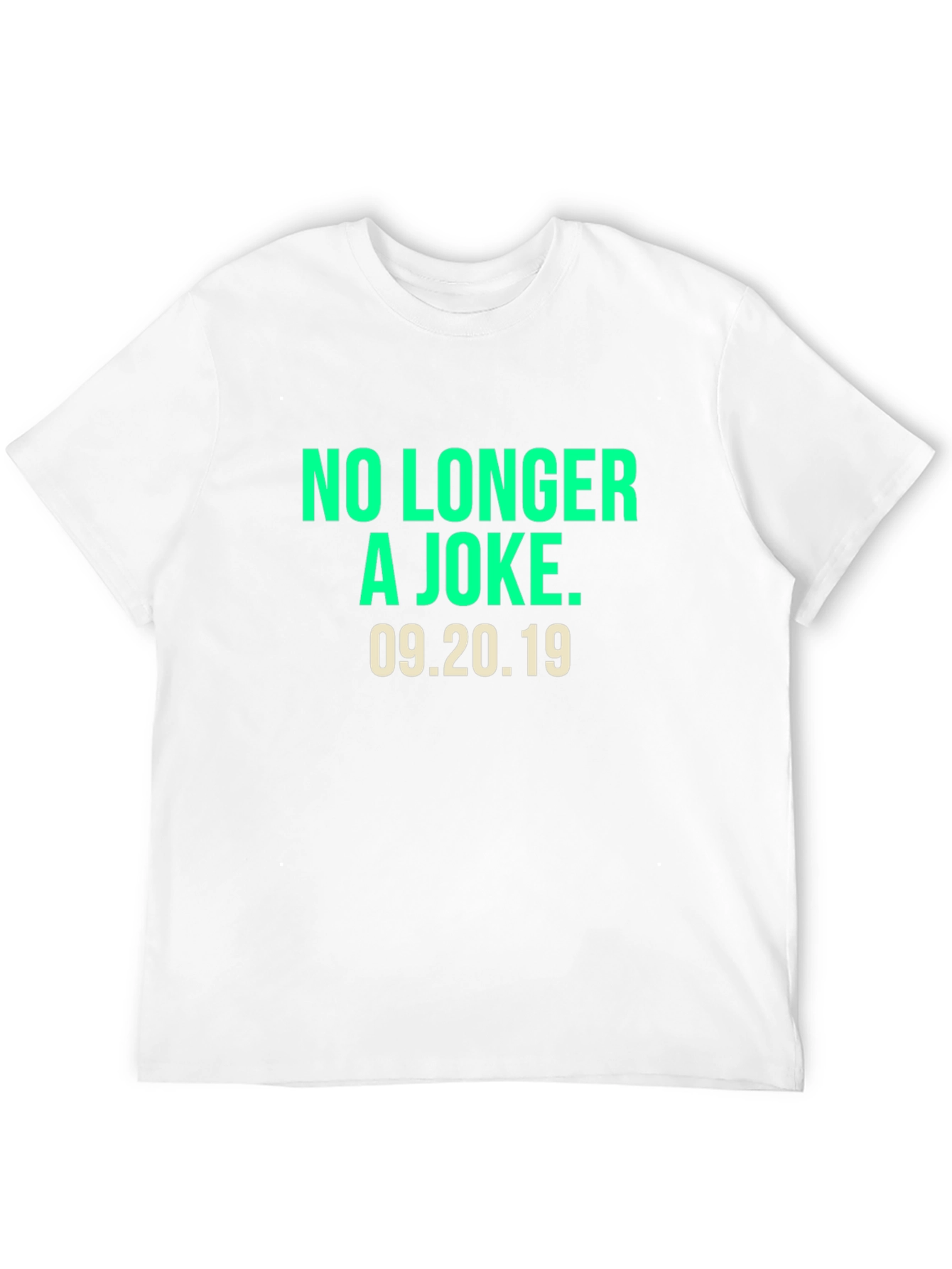 No Longer a Joke Tee - 09.20.19 Graphic T-Shirt