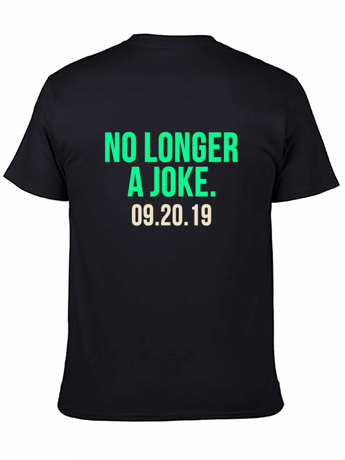 No Longer a Joke Tee - 09.20.19 Graphic T-Shirt