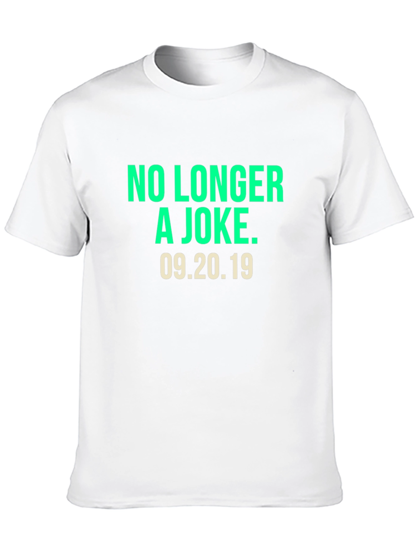 No Longer a Joke Tee - 09.20.19 Graphic T-Shirt