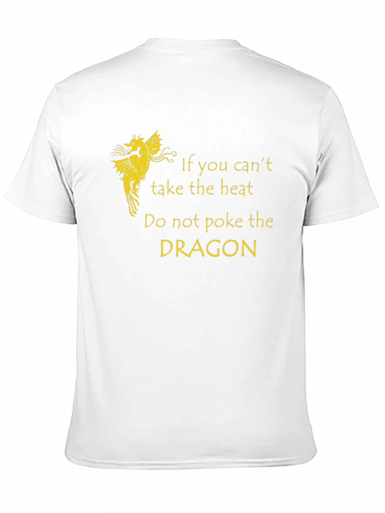 Dragon Graphic T-Shirt - If You Cant Take the Heat
