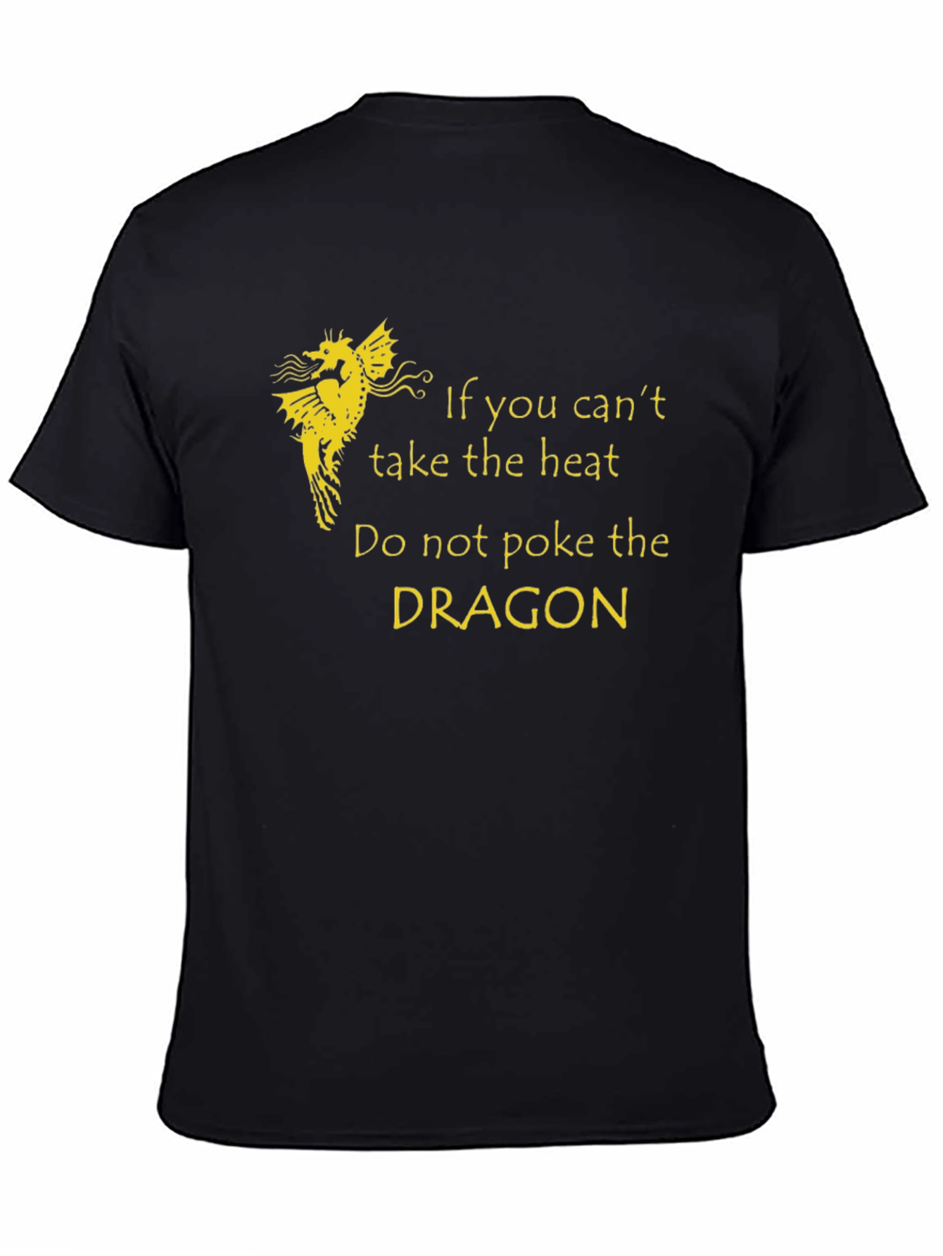 Dragon Graphic T-Shirt - If You Cant Take the Heat