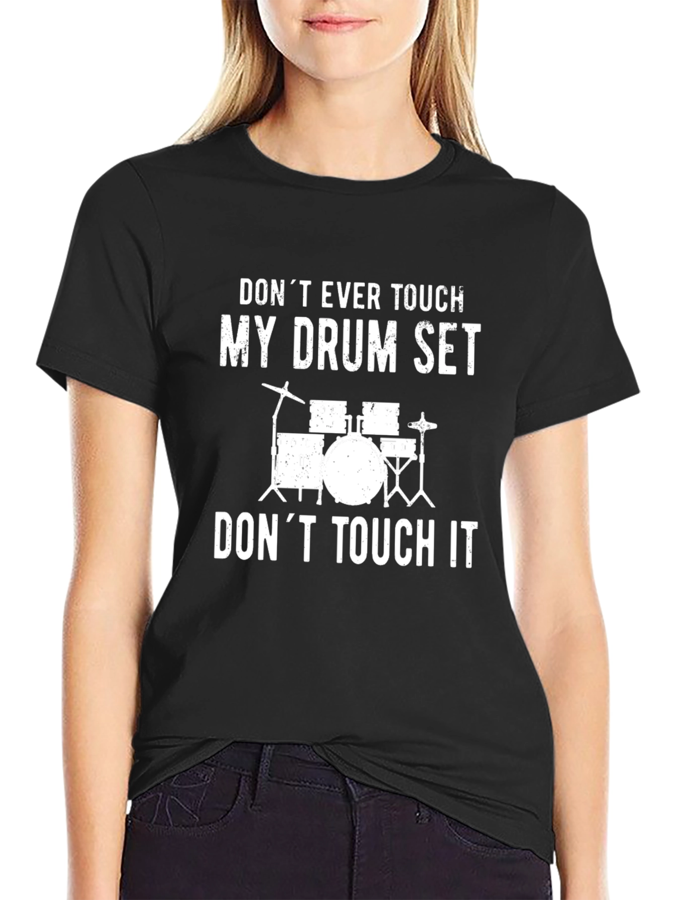 Dont Ever Touch My Drum Set Black Graphic Tee