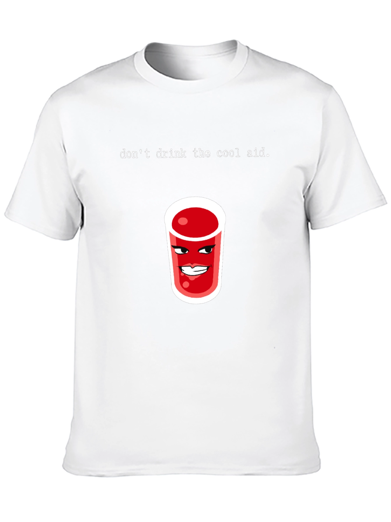 Dont Drink the Cool Aid Graphic Tee