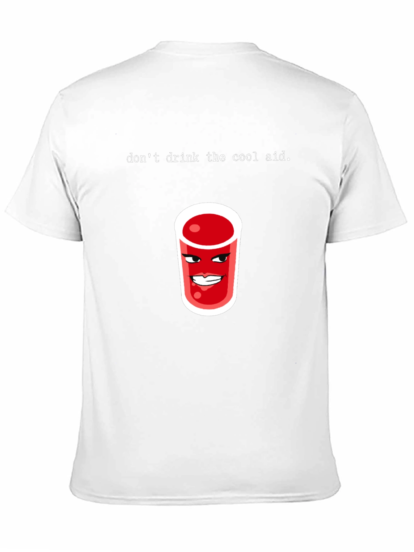Dont Drink the Cool Aid Graphic Tee