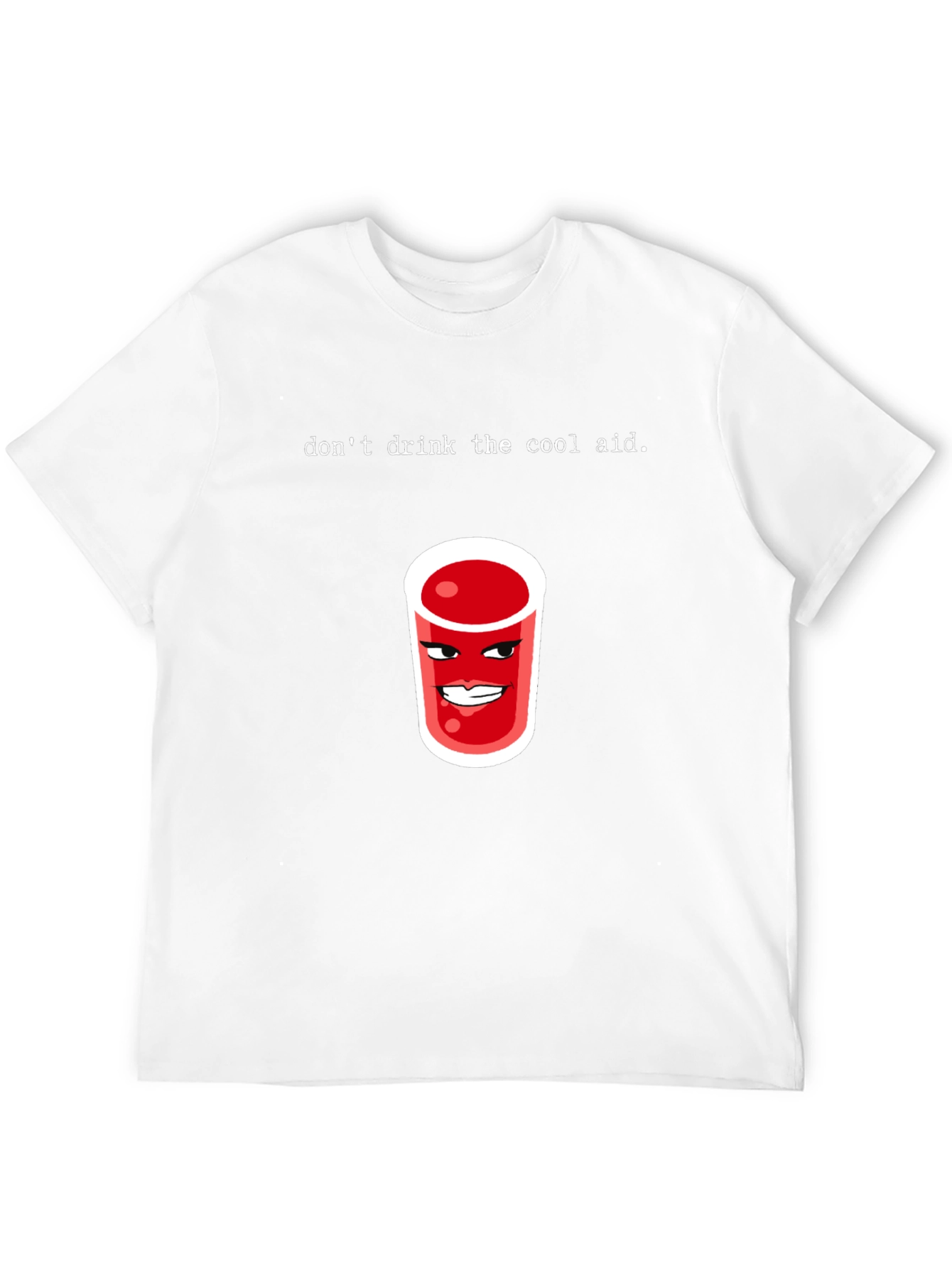 Dont Drink the Cool Aid Graphic Tee