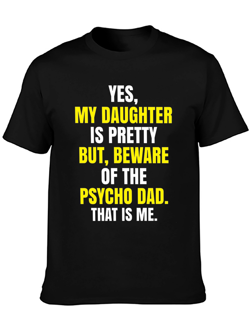 Beware Psycho Dad T-Shirt Funny Dad Tee