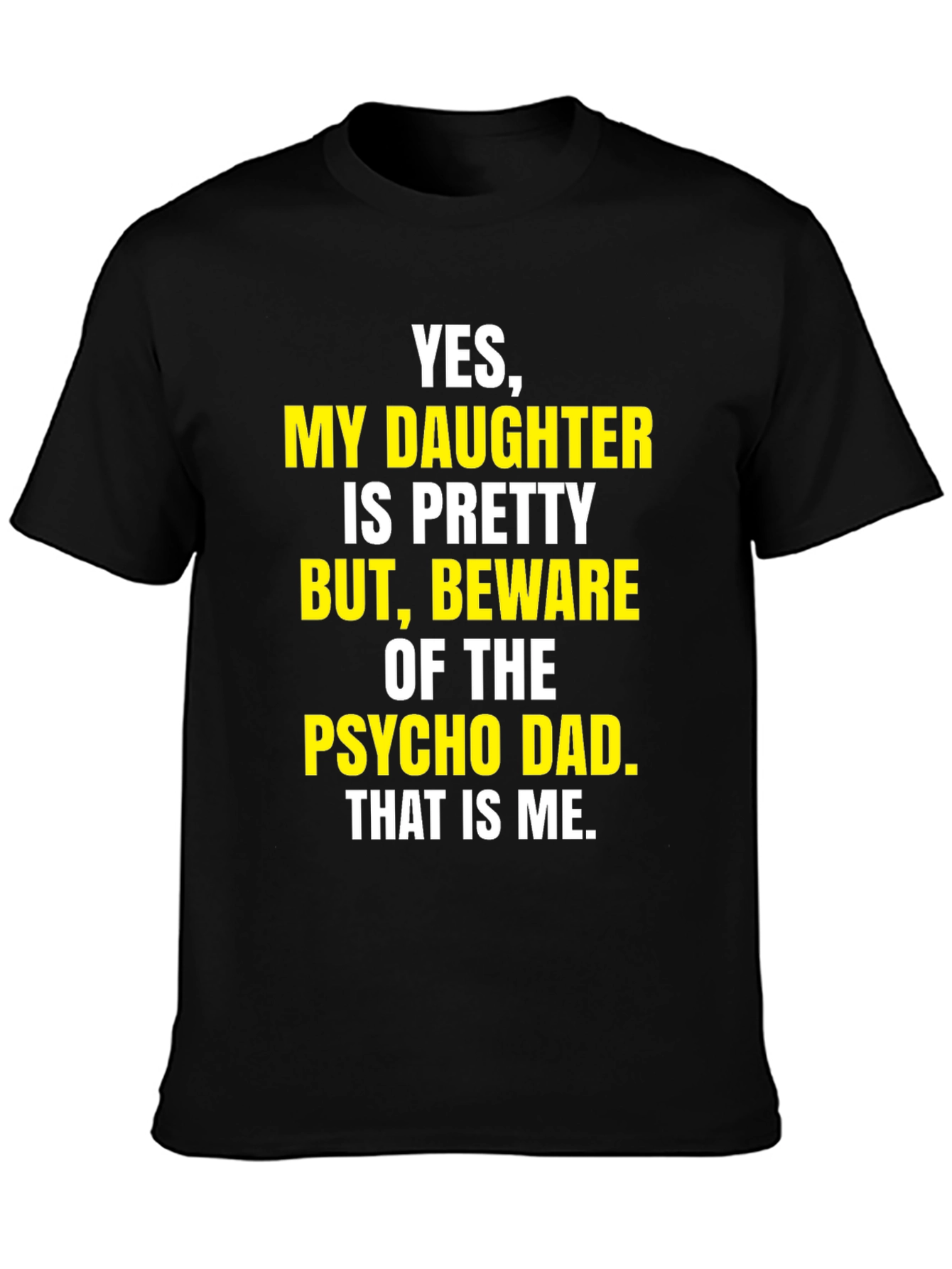 Beware Psycho Dad T-Shirt Funny Dad Tee