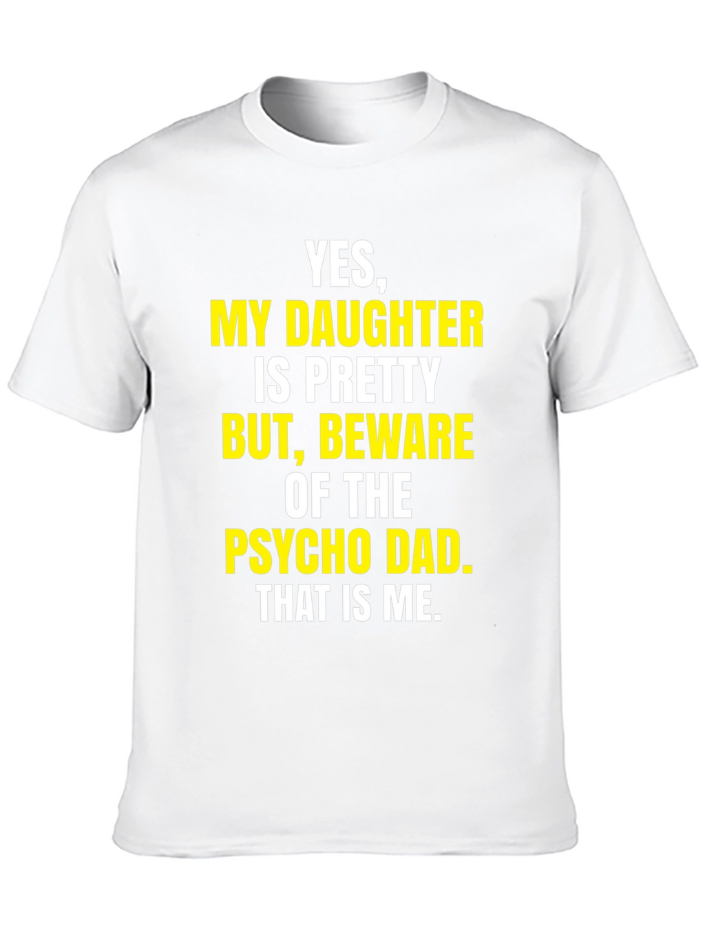 Beware Psycho Dad T-Shirt Funny Dad Tee