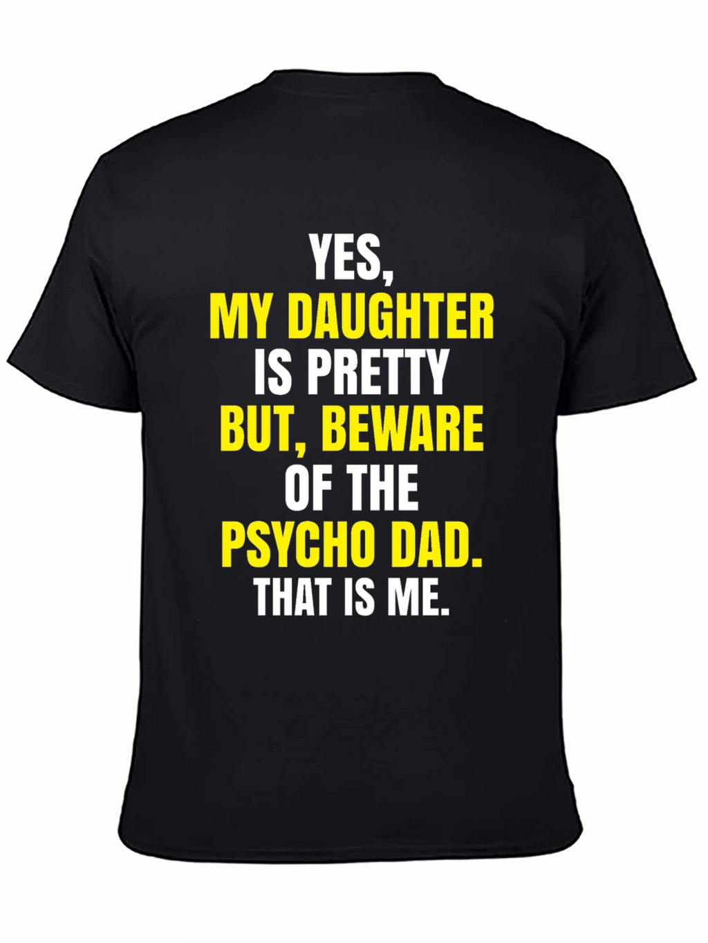 Beware Psycho Dad T-Shirt Funny Dad Tee