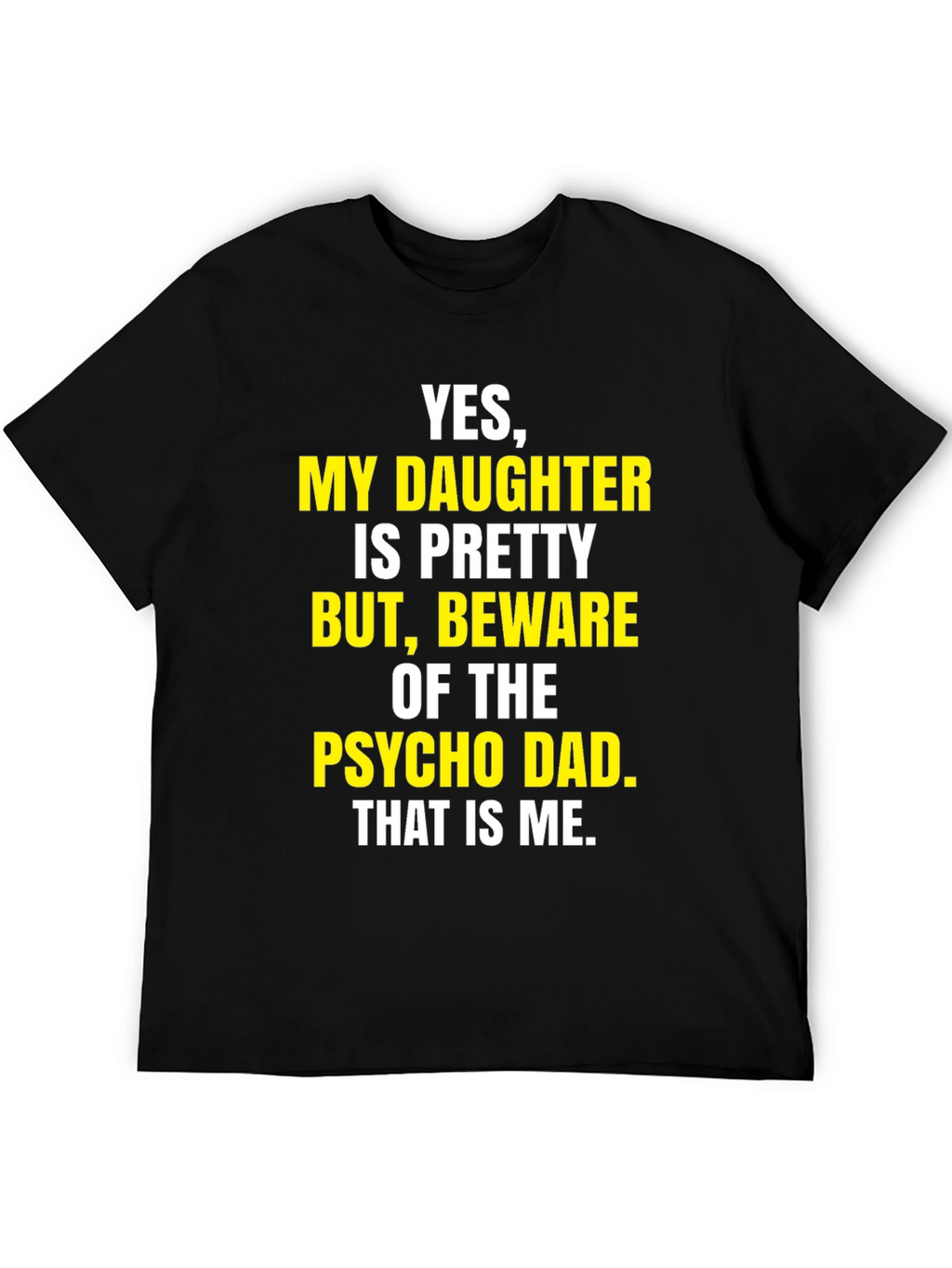 Beware Psycho Dad T-Shirt Funny Dad Tee