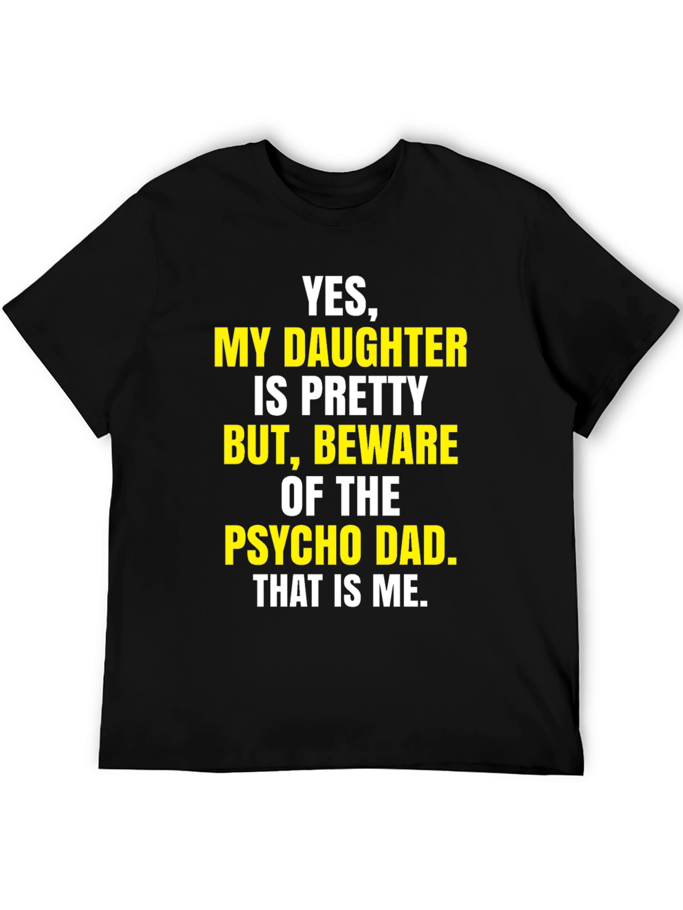 Beware Psycho Dad T-Shirt Funny Dad Tee