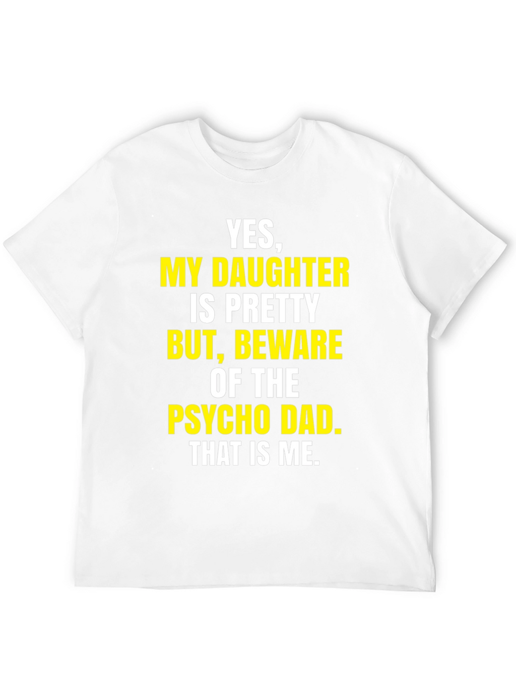 Beware Psycho Dad T-Shirt Funny Dad Tee