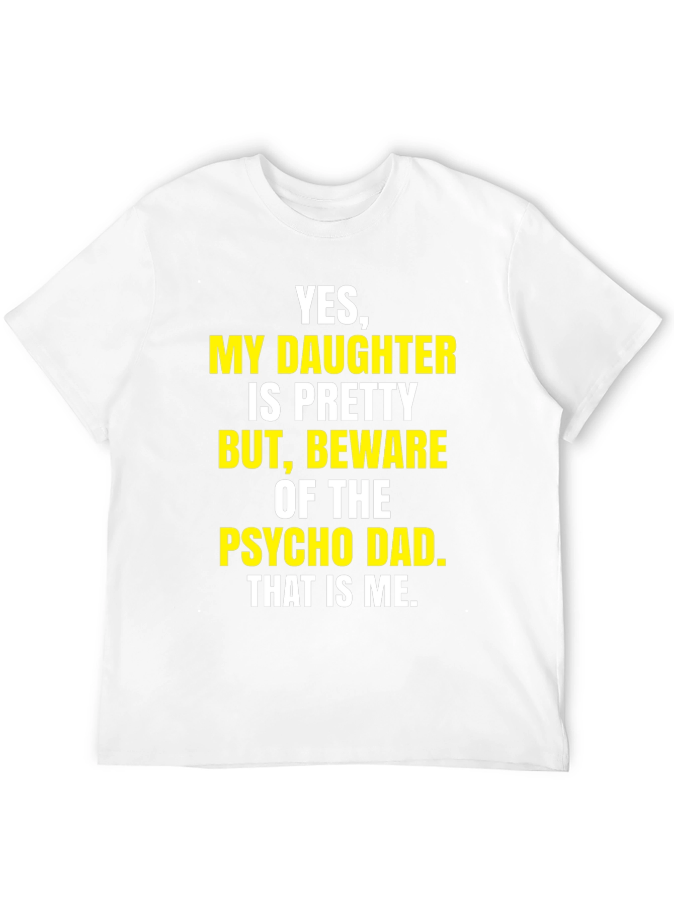 Beware Psycho Dad T-Shirt Funny Dad Tee