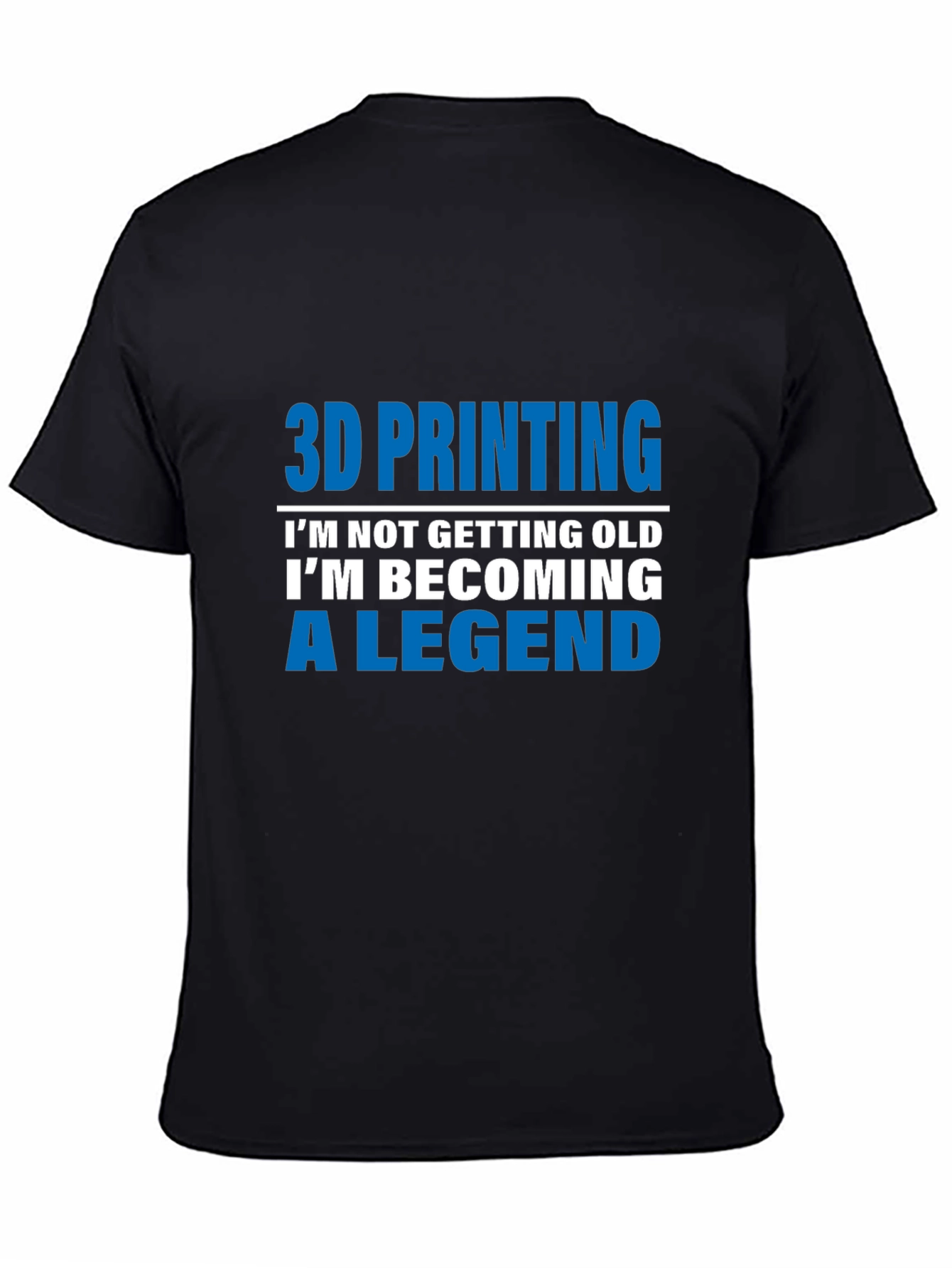 3D Printing Legend T-Shirt