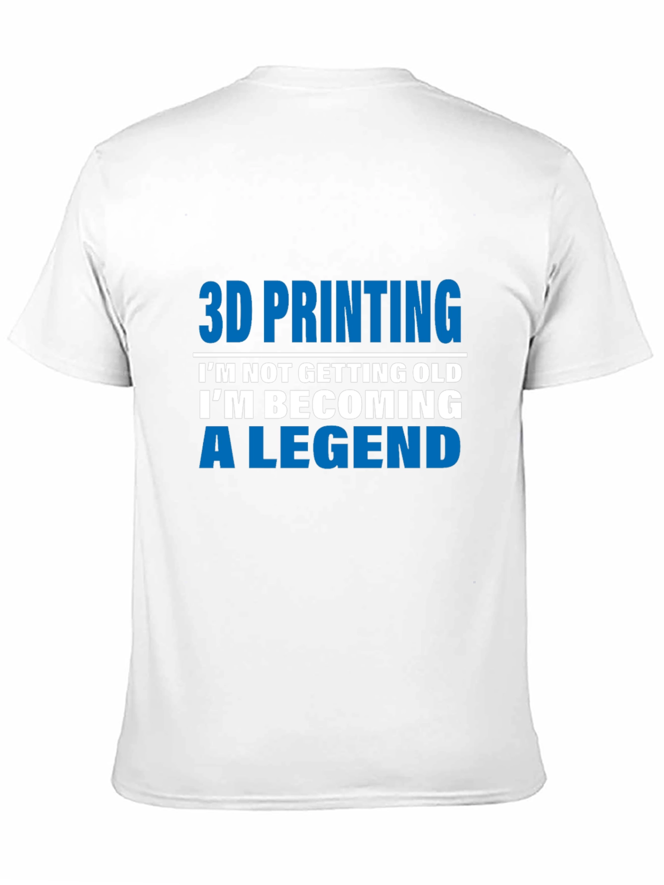 3D Printing Legend T-Shirt