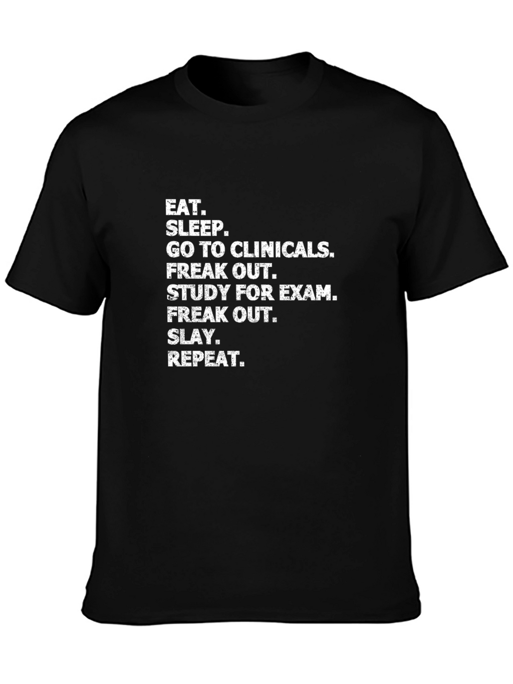 Eat Sleep Clinicals Graphic Tee