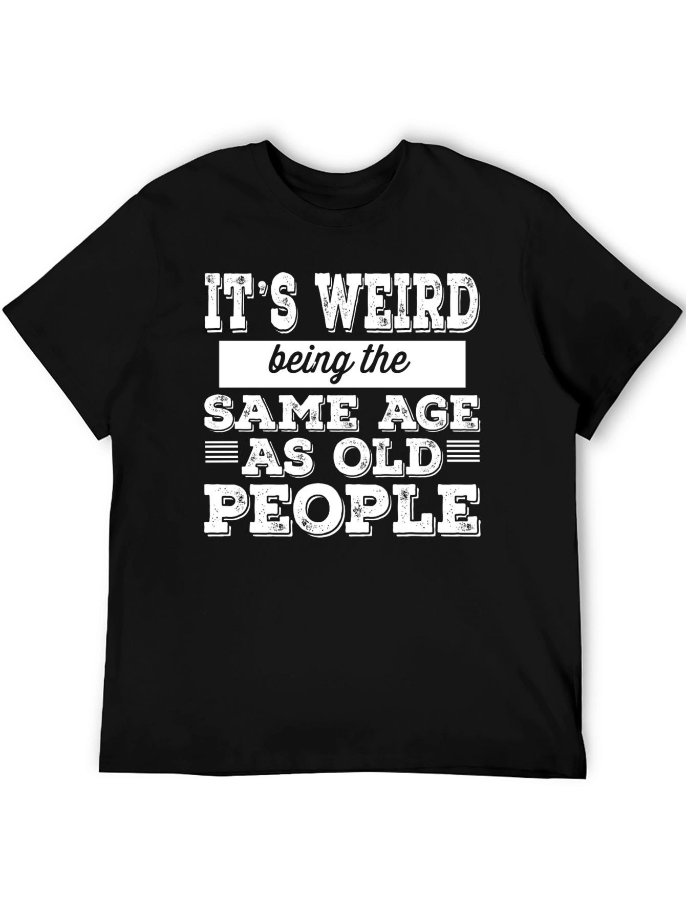 Funny Same Age as Old People Graphic Tee