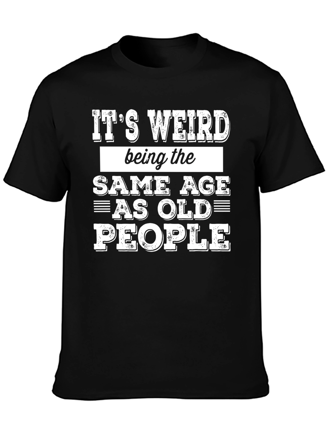 Funny Same Age as Old People Graphic Tee