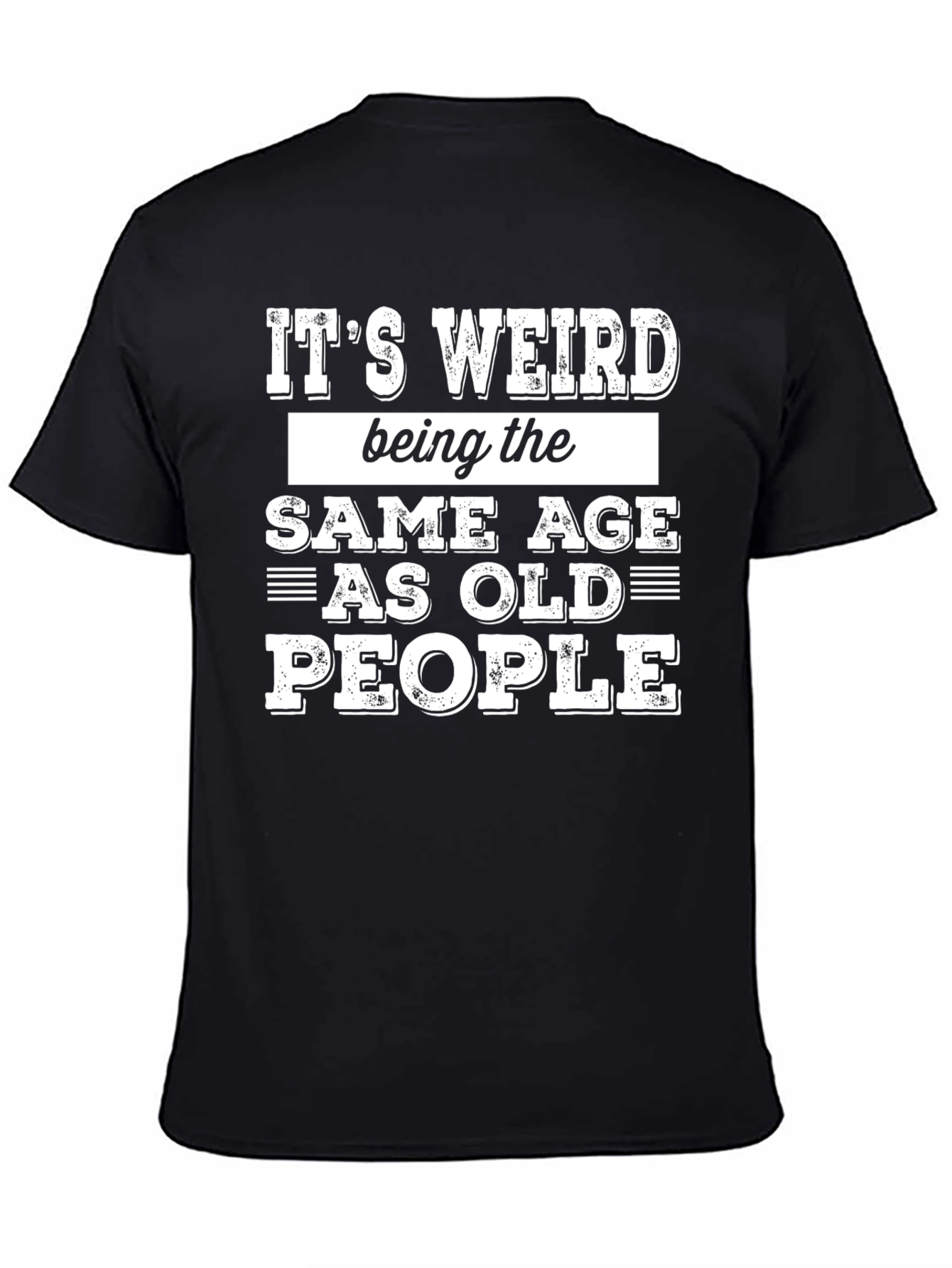 Funny Same Age as Old People Graphic Tee