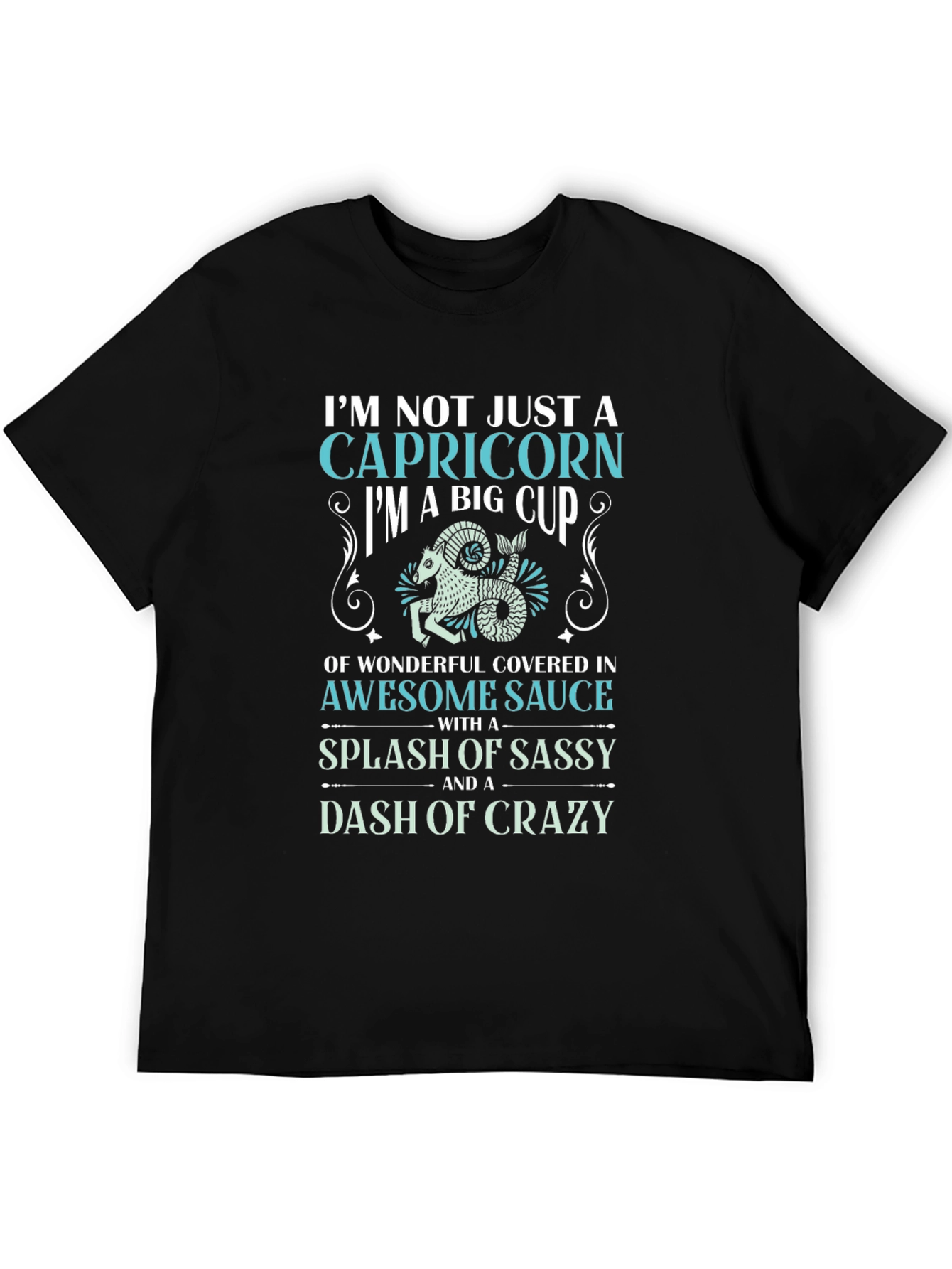 Capricorn Sassy and Crazy Graphic Tee