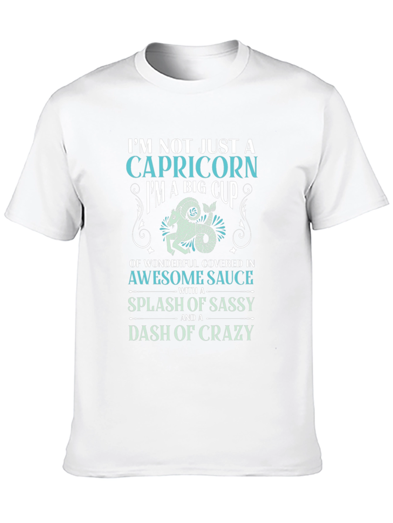 Capricorn Sassy and Crazy Graphic Tee