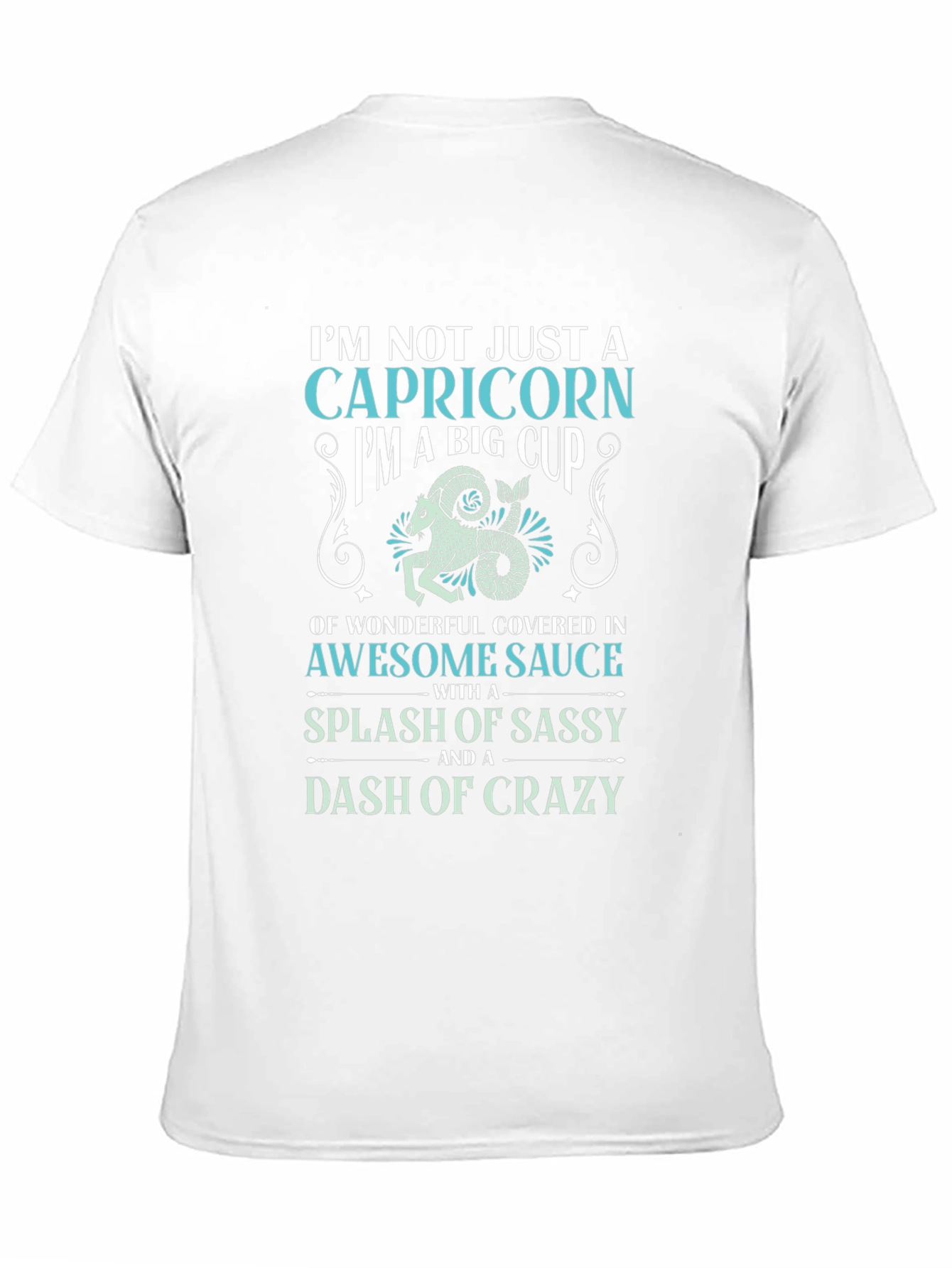 Capricorn Sassy and Crazy Graphic Tee