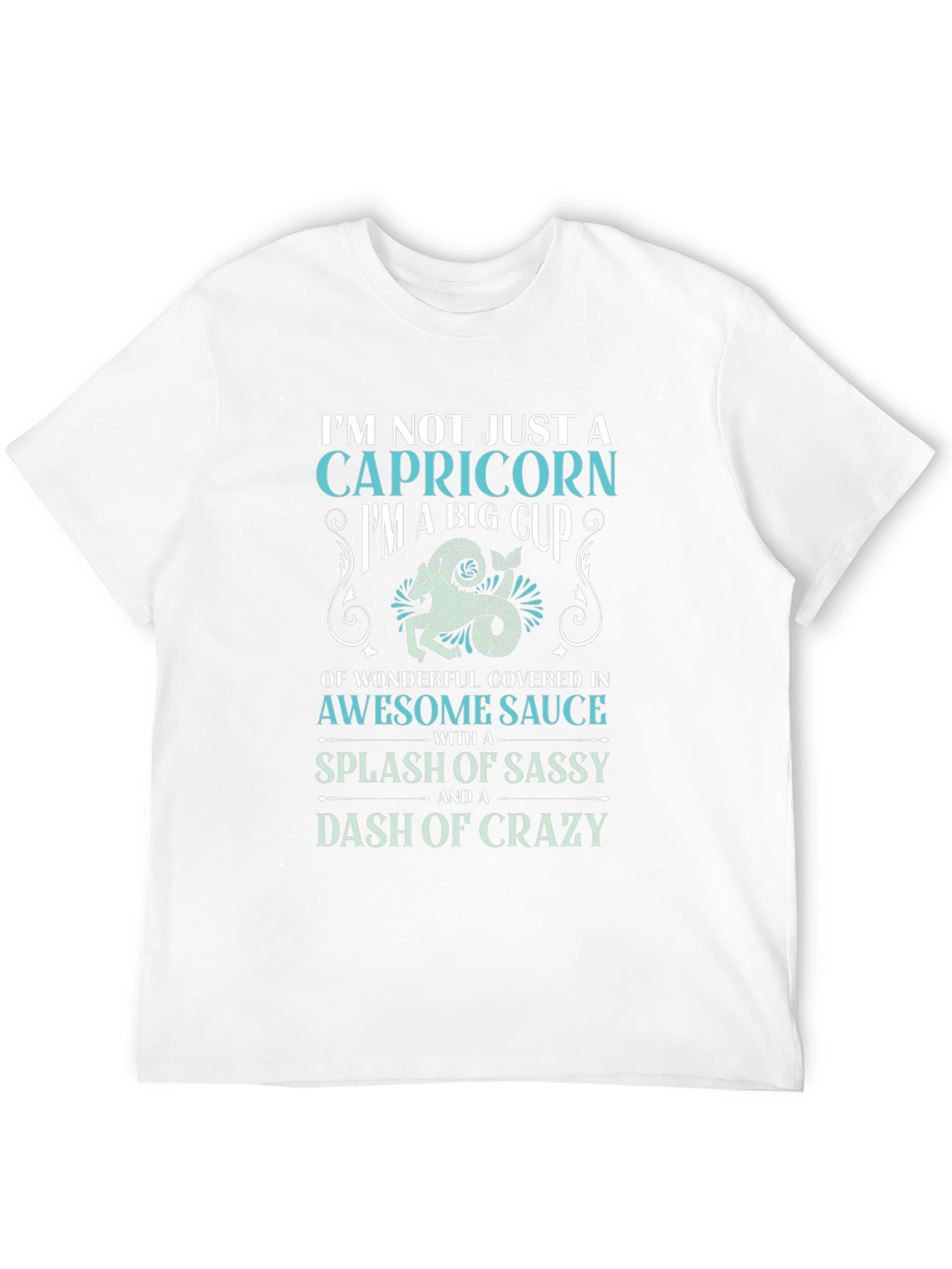 Capricorn Sassy and Crazy Graphic Tee