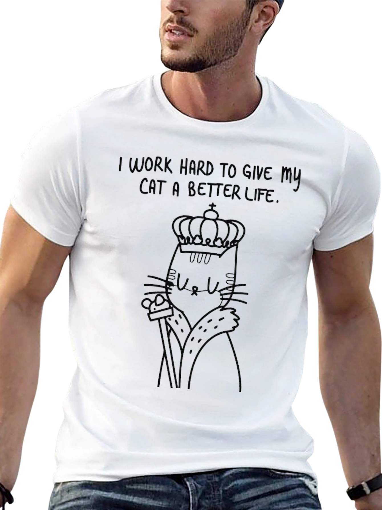 Cat King Graphic Tee - I Work Hard For My Cat