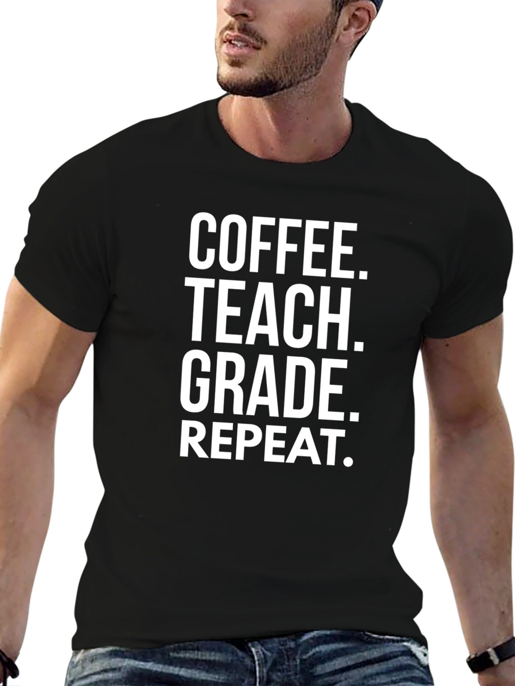 Coffee Teach Grade Repeat - Teacher T-Shirt