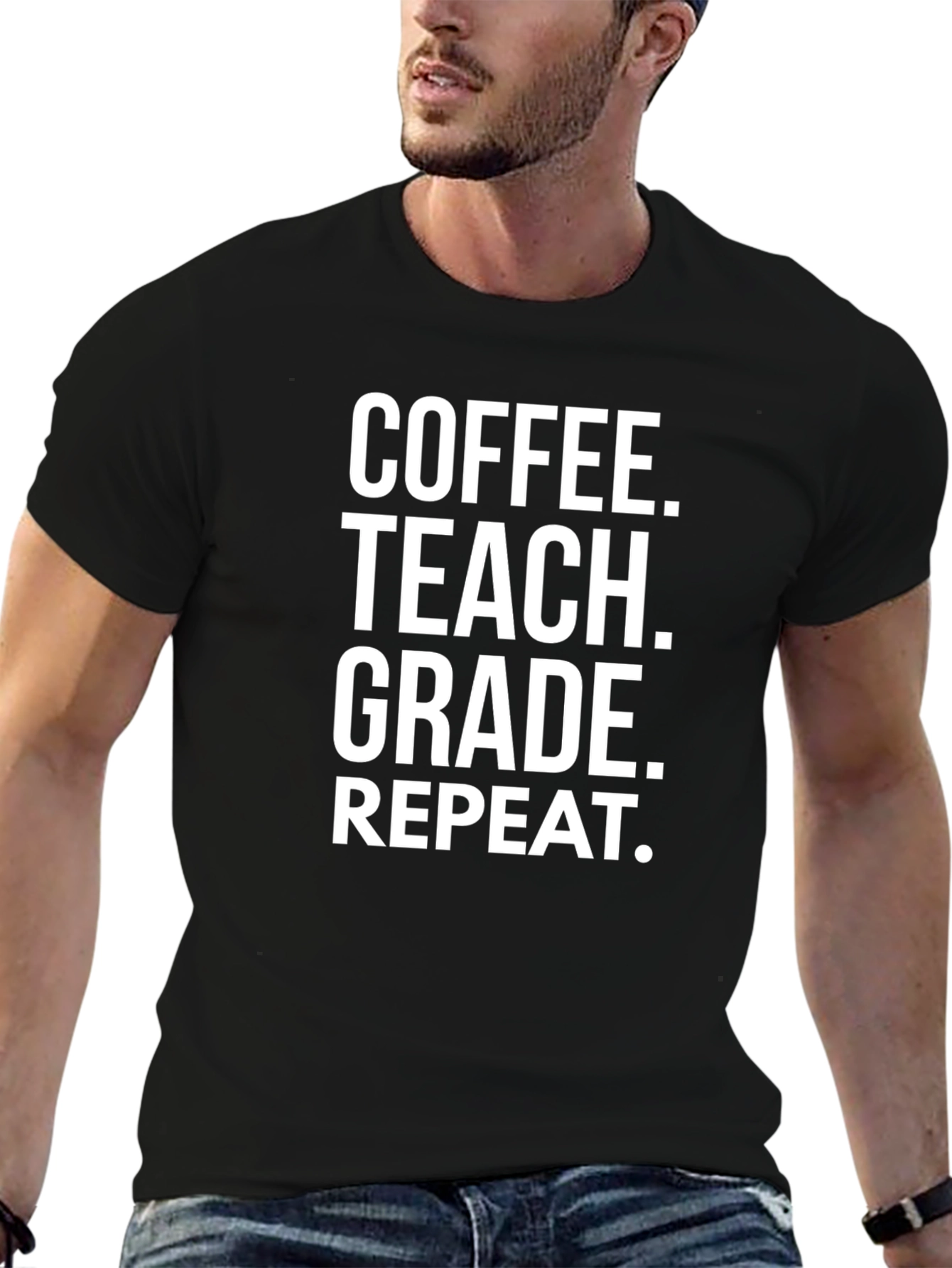 Coffee Teach Grade Repeat - Teacher T-Shirt