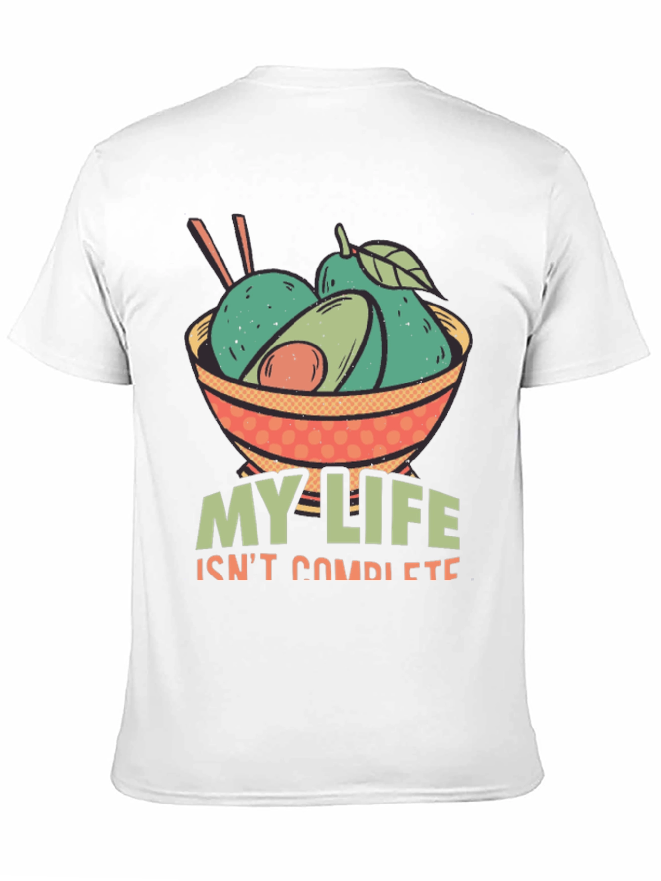 Avocado Bowl T-Shirt - My Life Isnt Complete