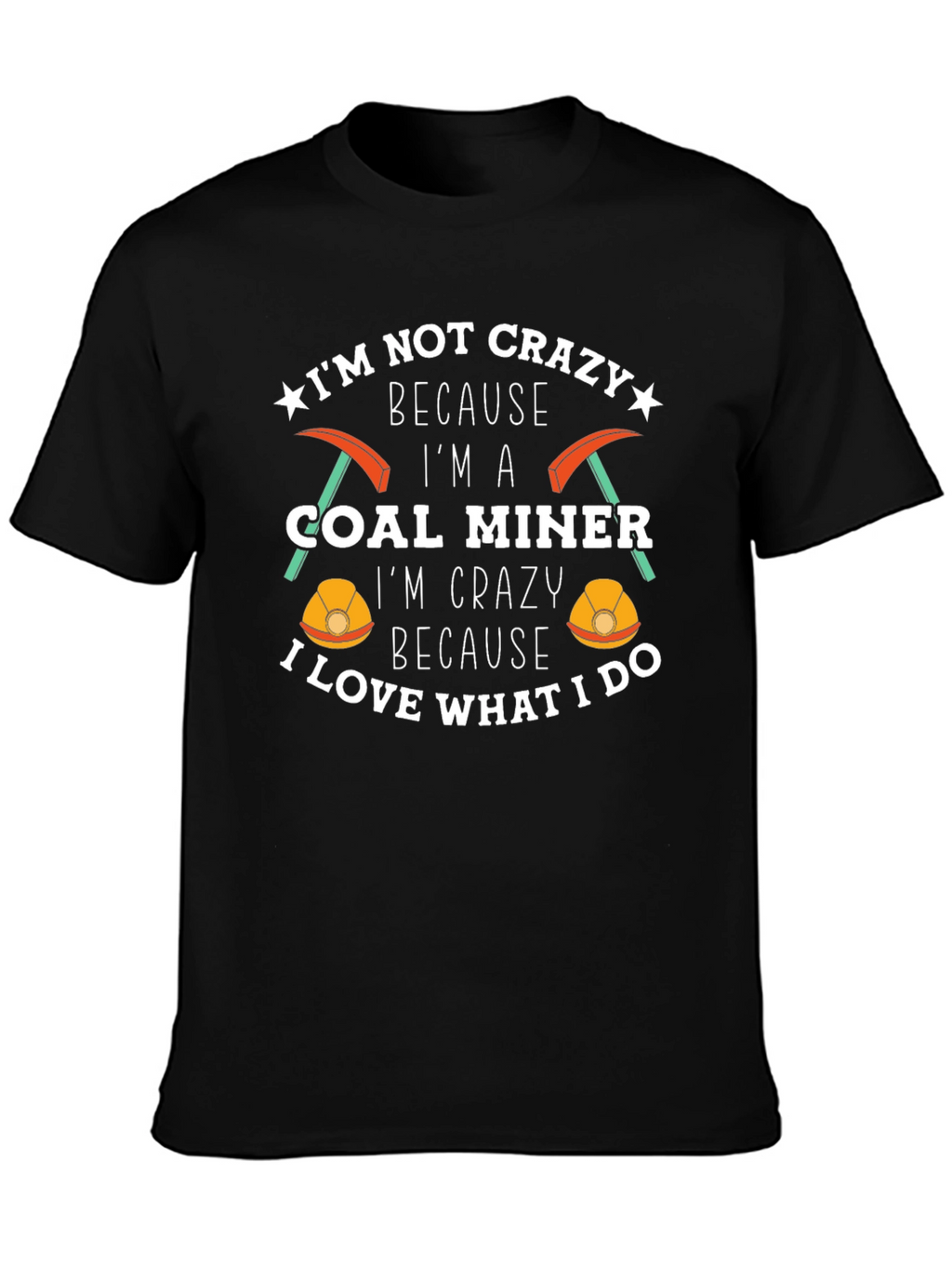 Crazy Coal Miner Graphic T-Shirt