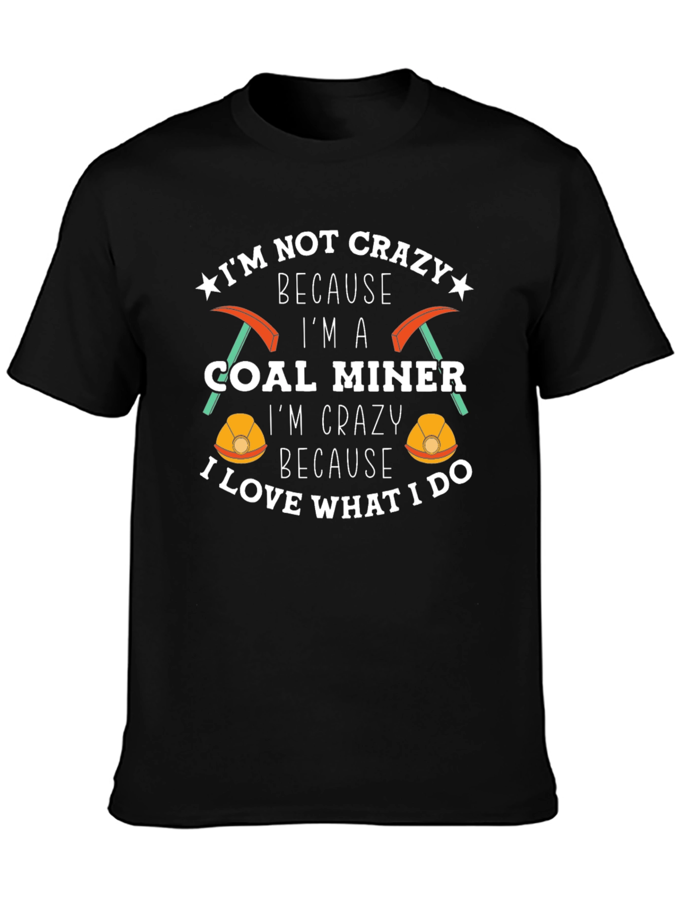 Crazy Coal Miner Graphic T-Shirt