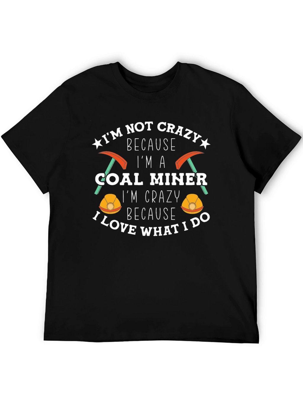 Crazy Coal Miner Graphic T-Shirt