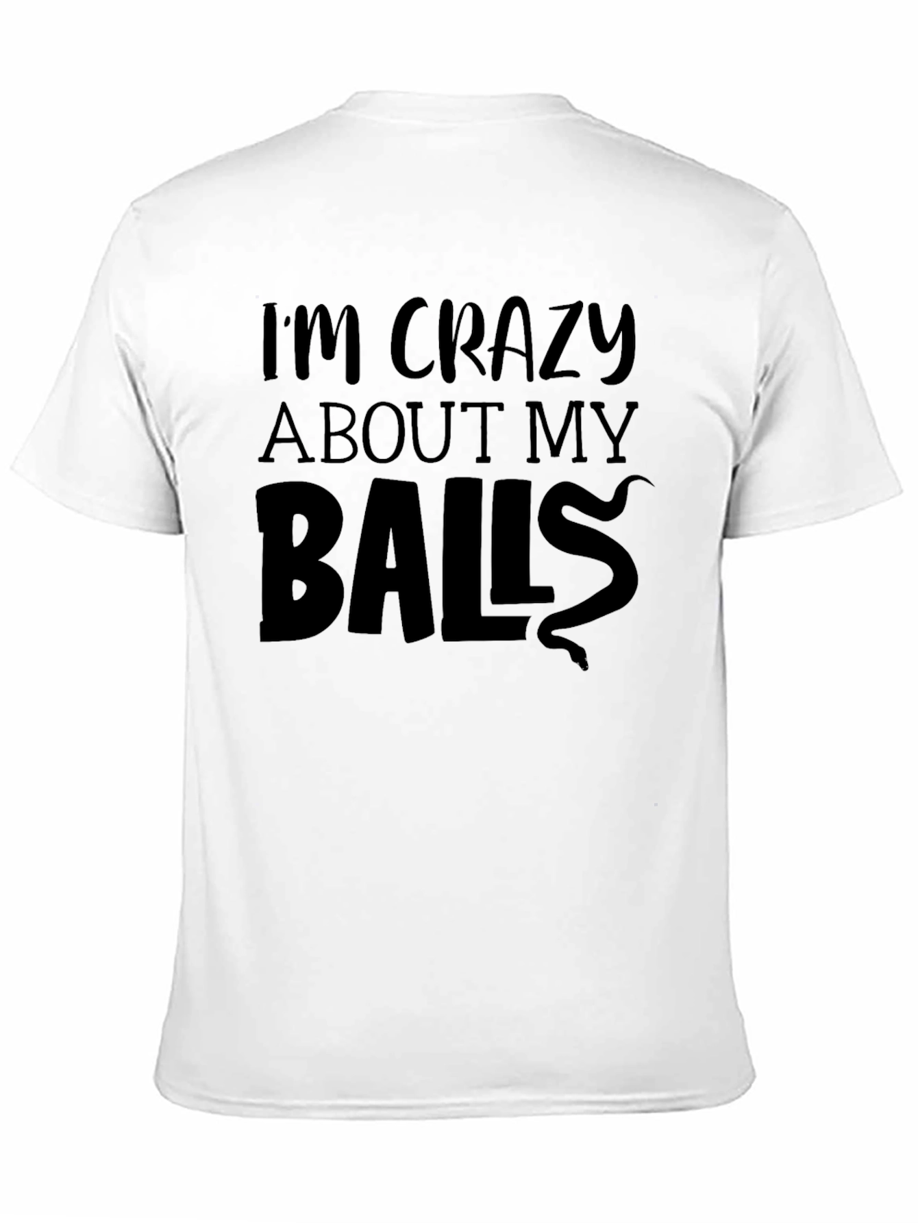 Crazy About My Balls T-Shirt