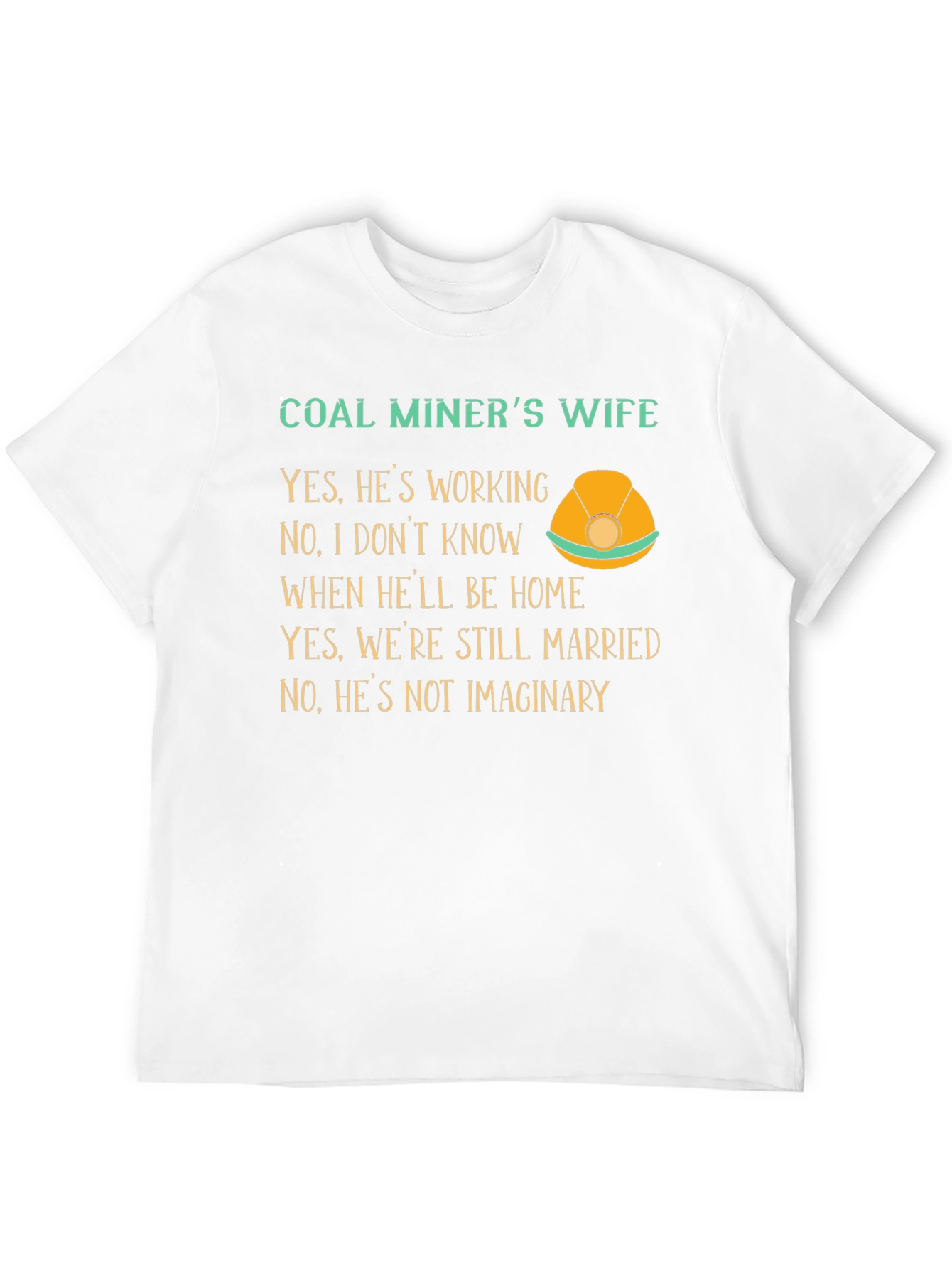 Coal Miners Wife Graphic T-Shirt