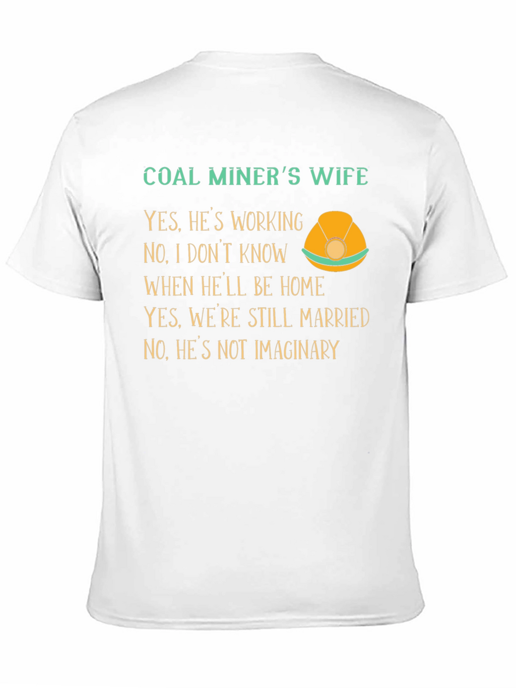 Coal Miners Wife Graphic T-Shirt