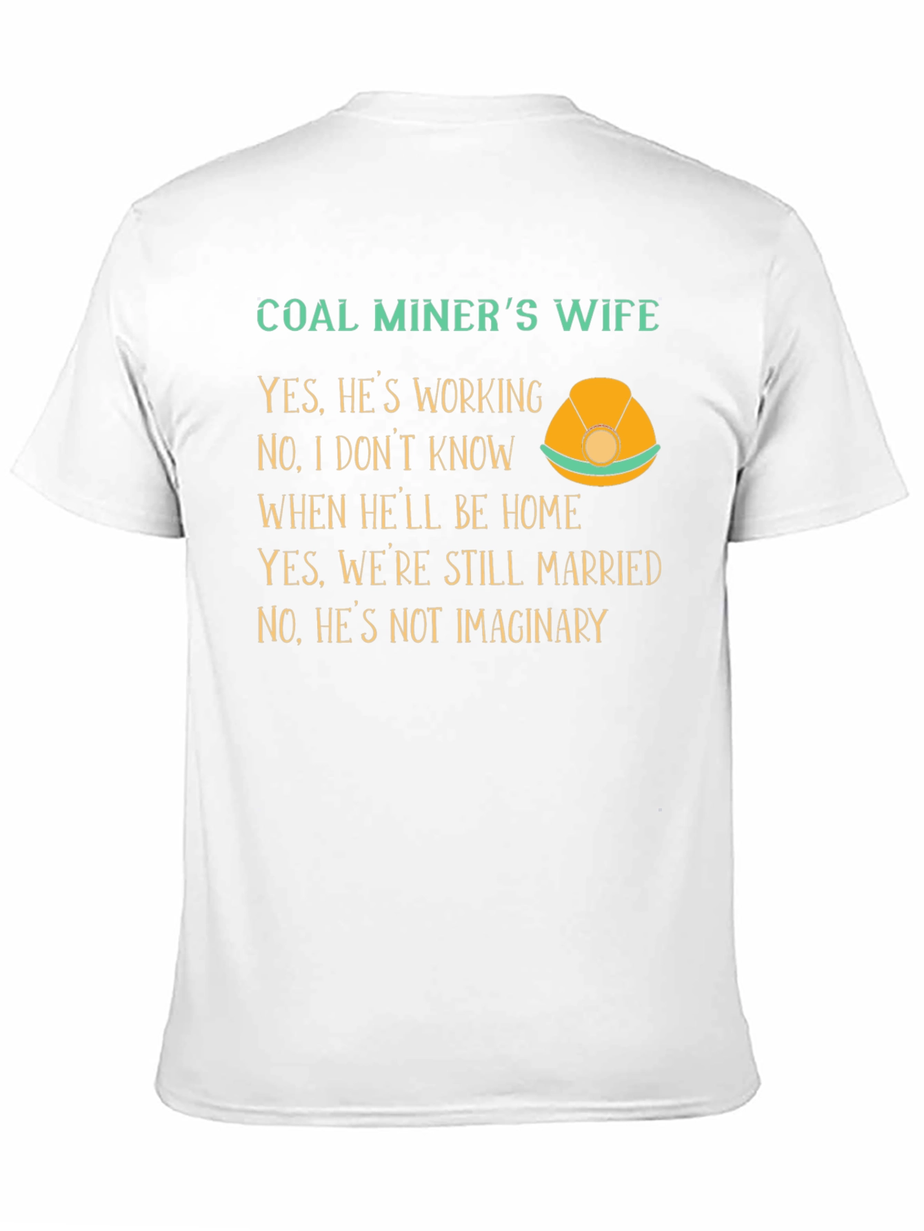 Coal Miners Wife Graphic T-Shirt