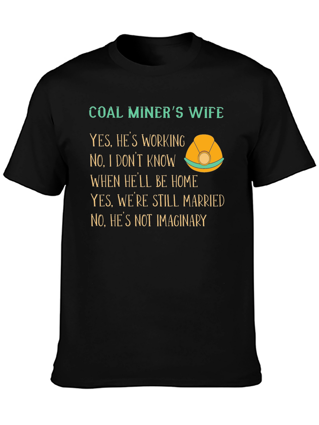 Coal Miners Wife Graphic T-Shirt