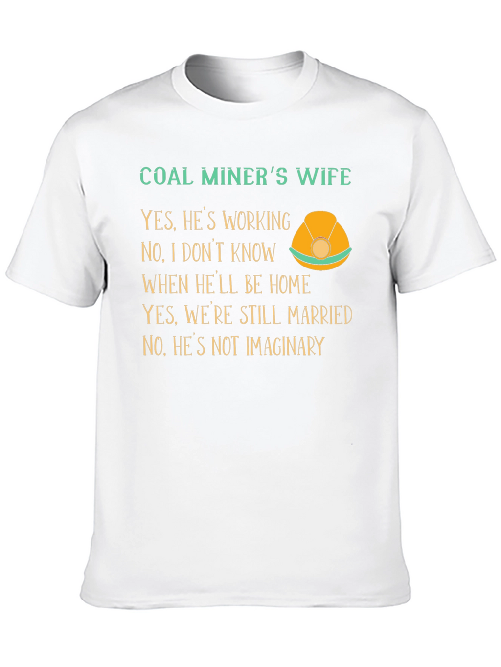 Coal Miners Wife Graphic T-Shirt