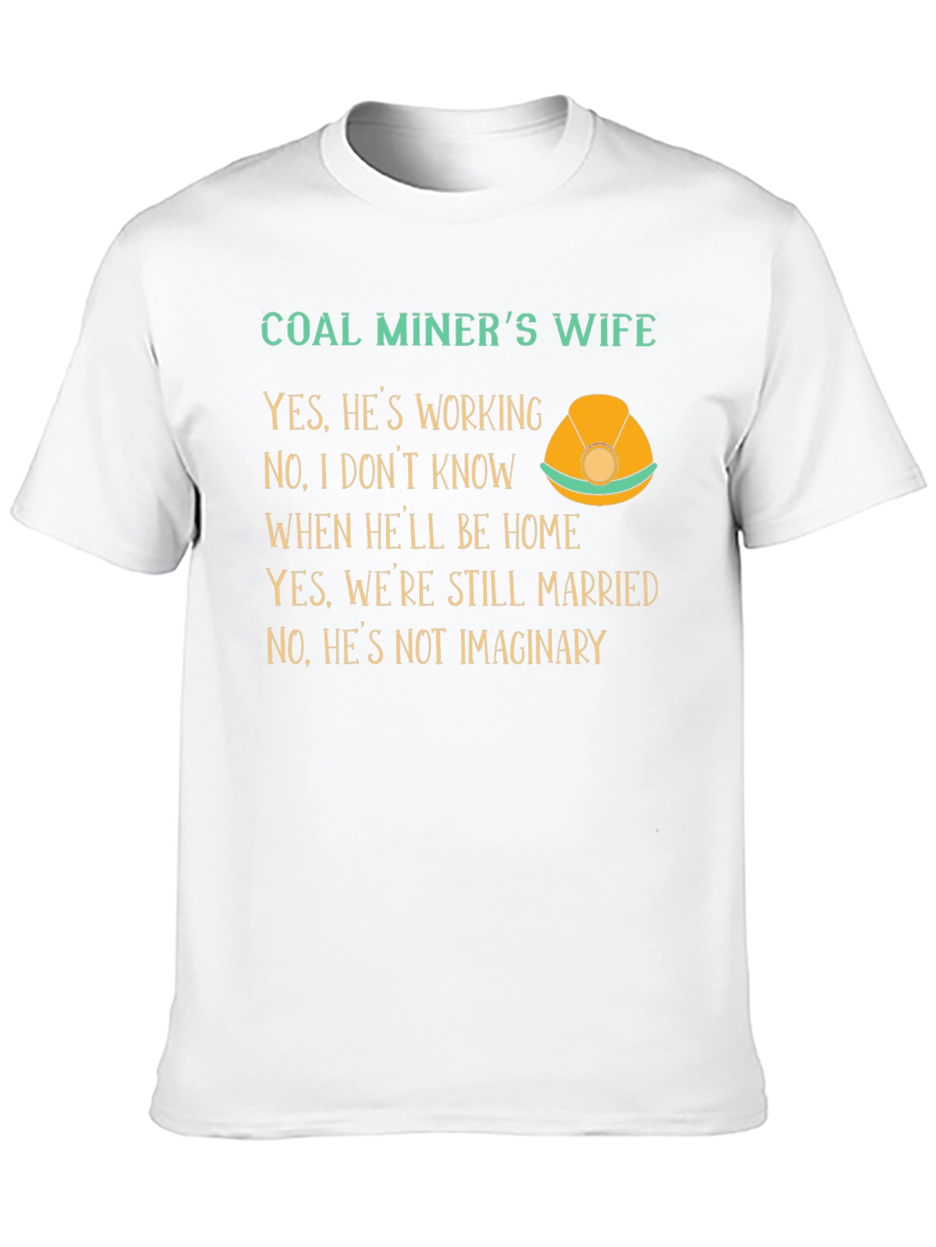 Coal Miners Wife Graphic T-Shirt