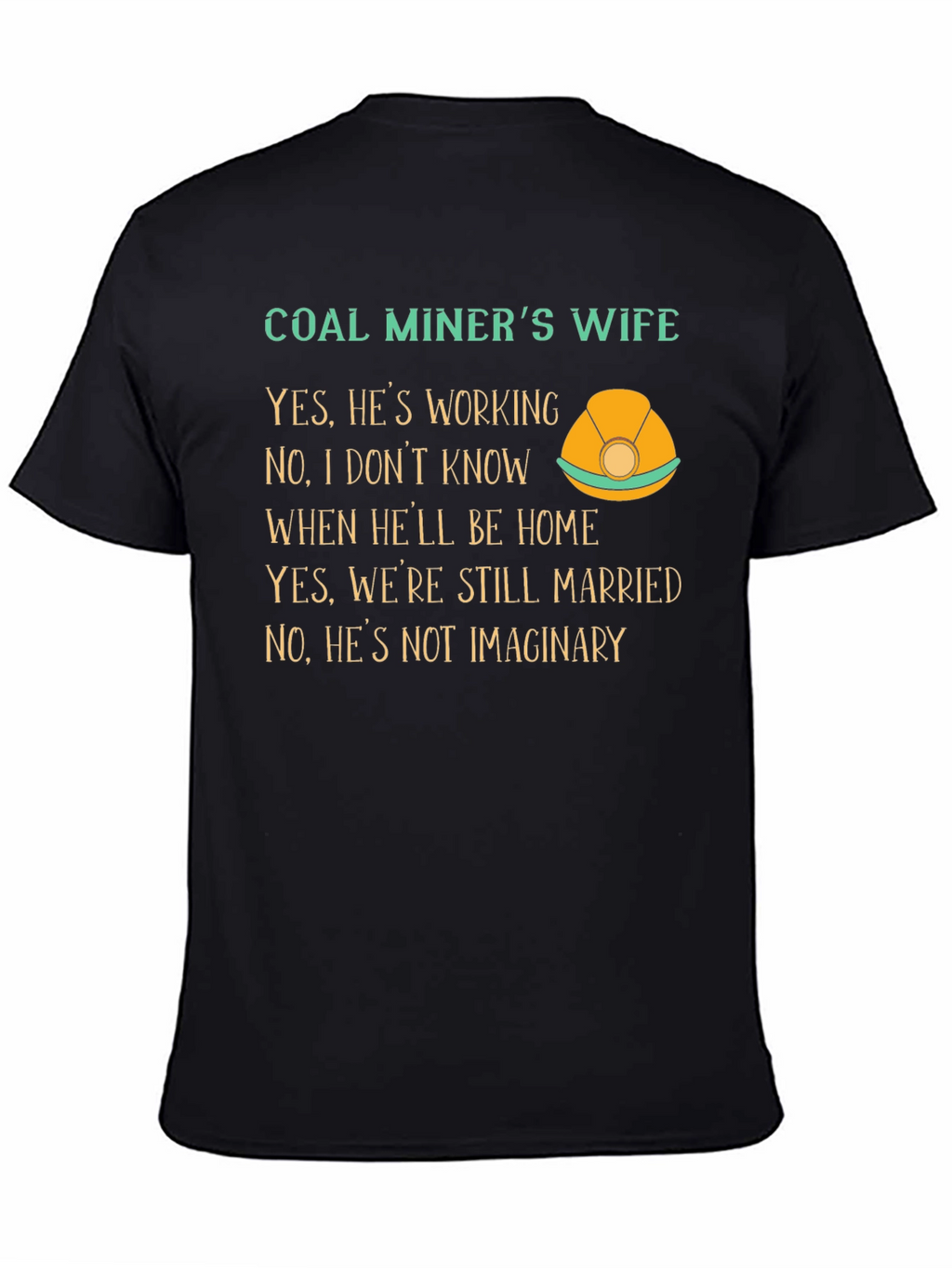 Coal Miners Wife Graphic T-Shirt