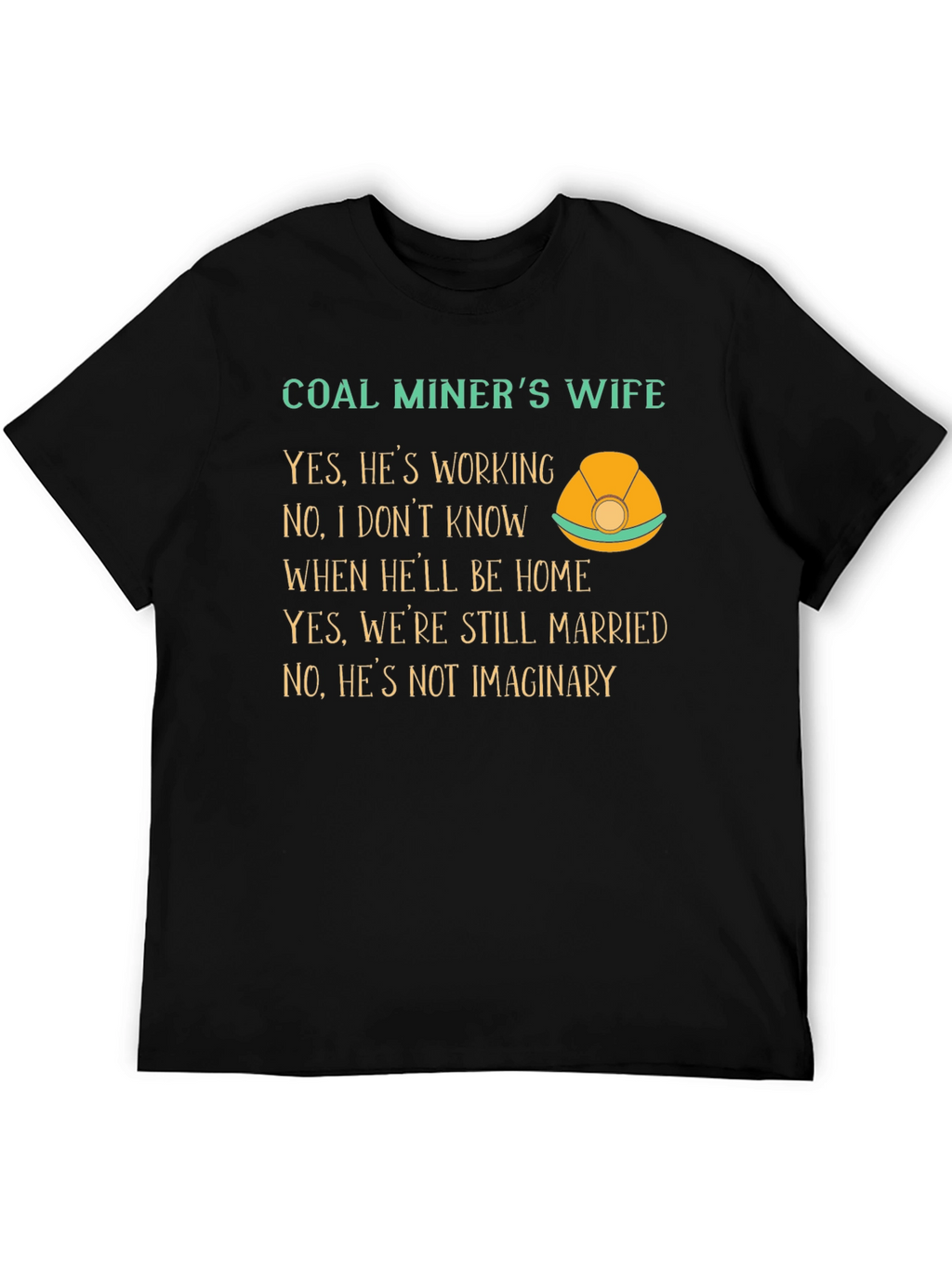 Coal Miners Wife Graphic T-Shirt