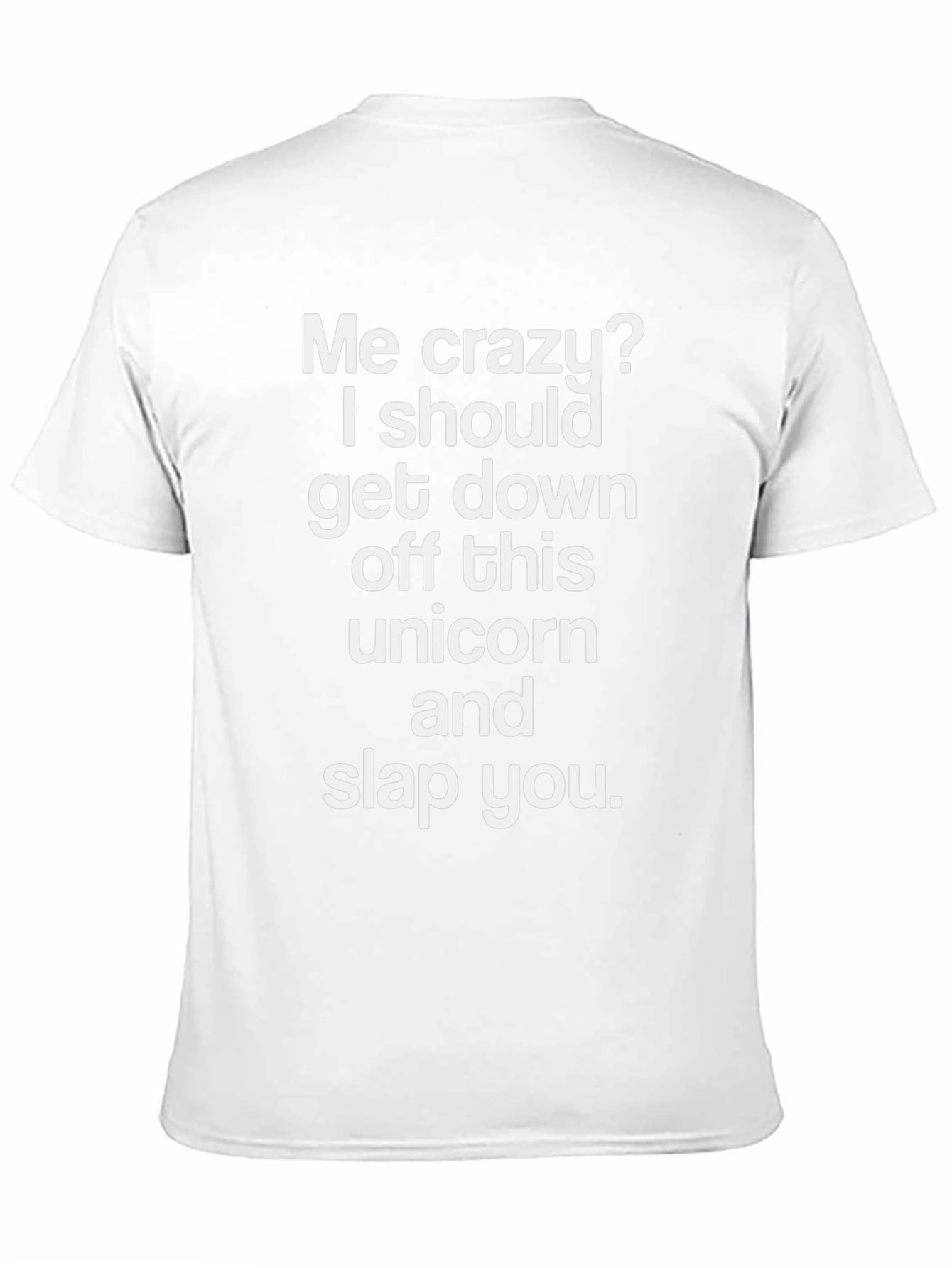 Funny Me Crazy Unicorn Graphic T-Shirt