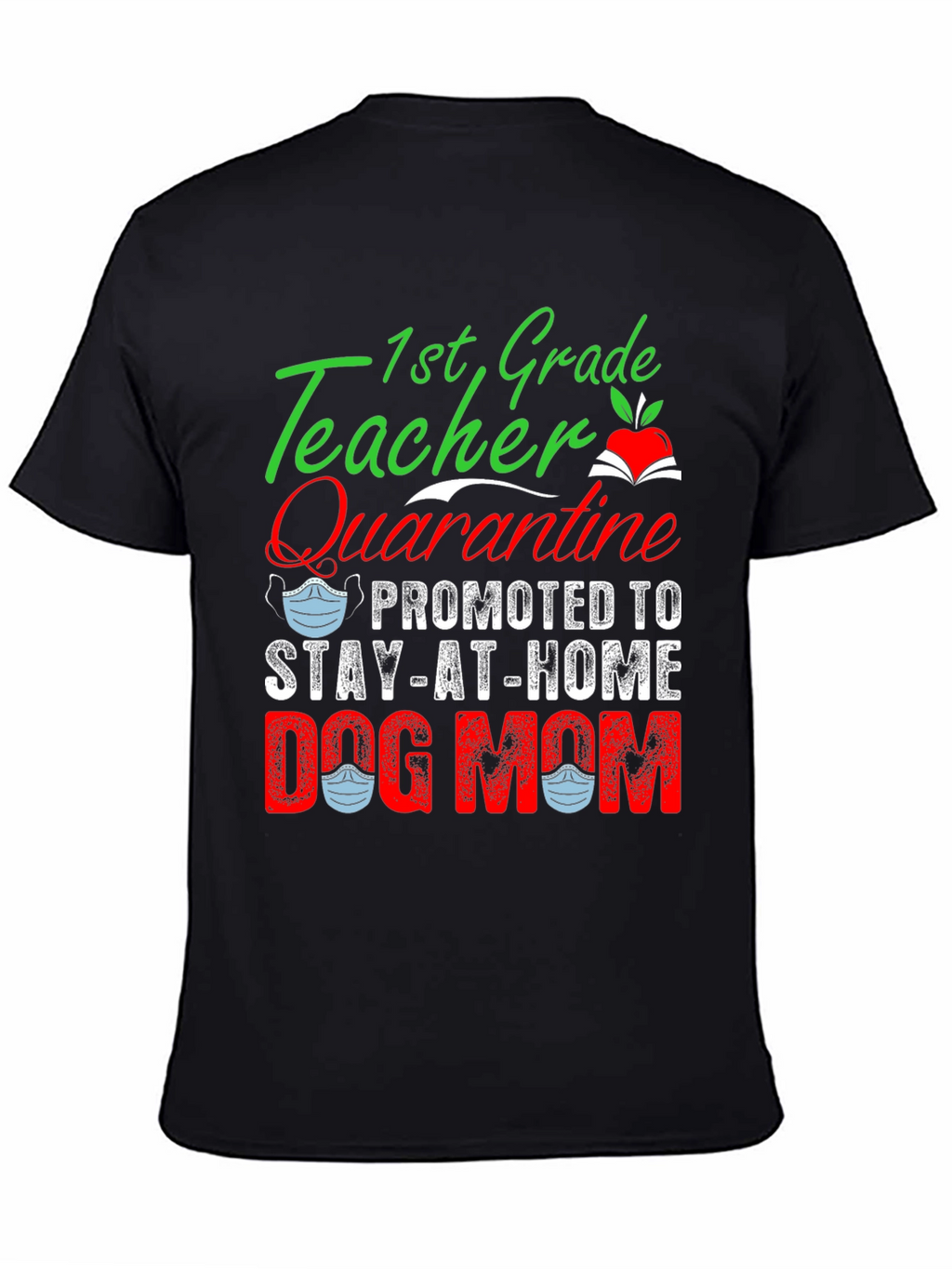 1st Grade Teacher Dog Mom T-Shirt
