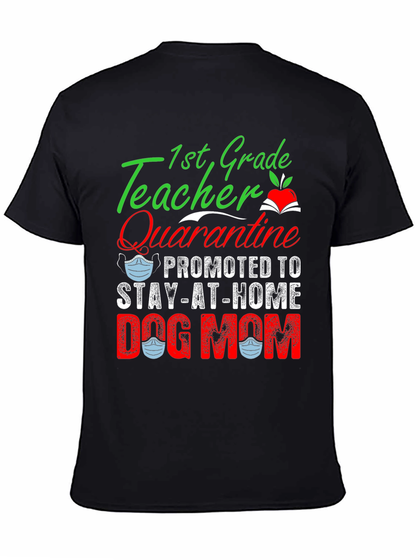 1st Grade Teacher Dog Mom T-Shirt