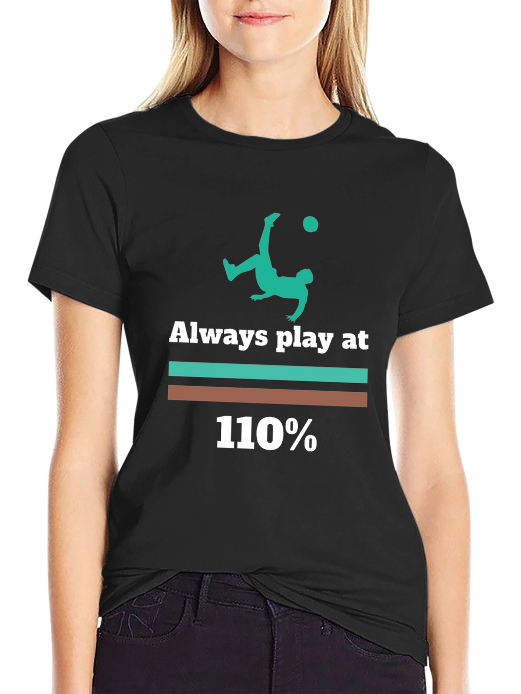 Always Play at 110% Graphic Tee