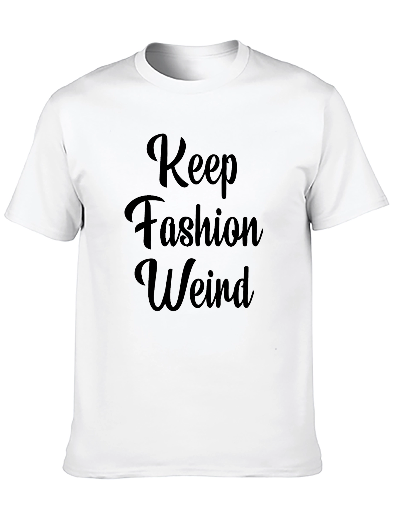 Keep Fashion Weird Graphic Tee - Stylish Comfort